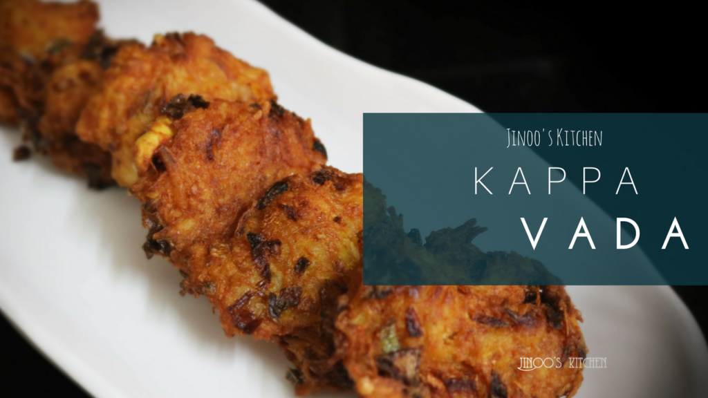 Crispy Kappa Vada - Crispy Tapioca fritters