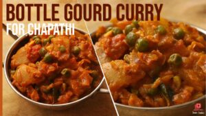 bottle gourd curry for chapathi