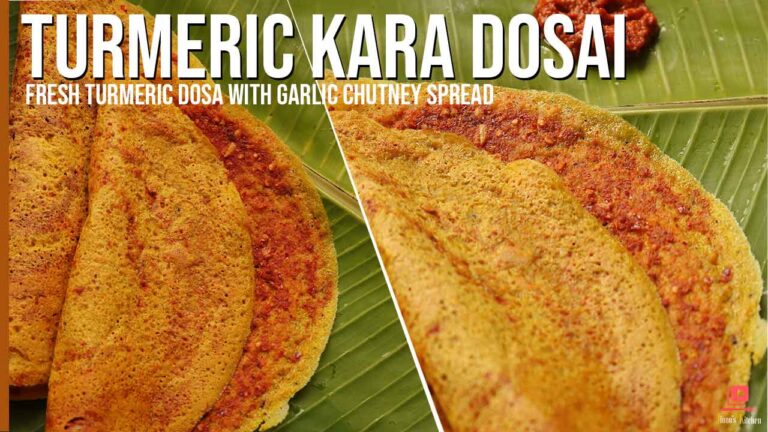 Turmeric Kara dosai recipe | fresh turmeric dosai